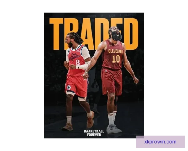 哈登加兰互换骑士快船双赢步行者保首轮同样获益